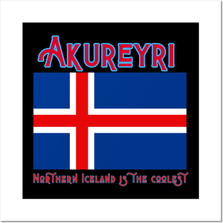 Akureyri Island The Coolest Place in Iceland Posters and Art